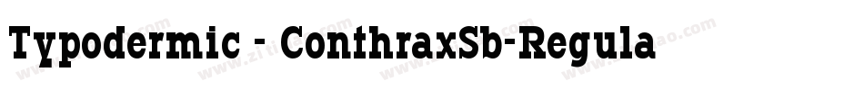 Typodermic - ConthraxSb-Regular字体转换